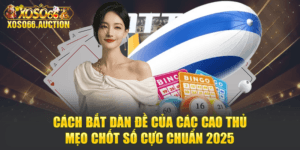 Cách Bắt Dàn Đề Của Các Cao Thủ - Mẹo Chốt Số Cực Chuẩn 2025
