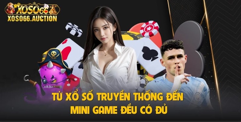 Từ xổ số truyền thống đến mini game đều có đủ